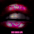 2021 Disco Lips