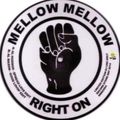 Mellow Right On