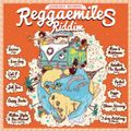 Selekta Faya Gong - Reggaemiles Riddim mix 2015