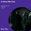 Sir Beans OBE & Kelz - 24th JAN 2021