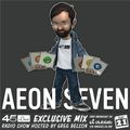 45 Live Radio Show pt. 180 with guest AEON SEVEN