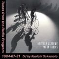 Tunes from the Radio Program, DJ by Ryuichi Sakamoto, 1984-07-31 (2019 Compile)