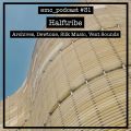 Halftribe Mix for Electronic Music Culture