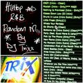TriXx RaNdOmNeSs R&b HiPHoP FrEeSTyLE MiX *Explicit*