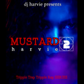 MUSTARD harvie 2(T.T.T.R SERIES)-dj harvie