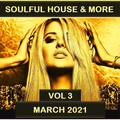 Soulful House & More March 2021 Vol 3
