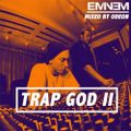 Eminem - Trap God 2