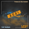 Trance is the Answer (THE YEARMIX 2021)