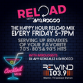 Reload Show #5 with Dj Rocco on Rewind 103.9