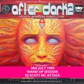 After Dark 2 1999-07-03 (Warm Up) Dj Scott Mc Attack