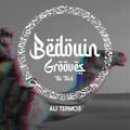 Premiere: Bedouin Grooves (The Third ) - Ali Termos mixed