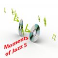 Moments of Jazz 5
