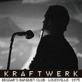 Kraftwerk - Beggar's Banquet Club, Louisville, 1975-04-13
