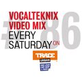 Trace Video Mix #86 by VocalTeknix