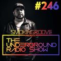 The Underground Radio Show #246
