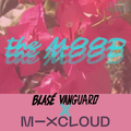 blasé vanguard /// the mood /// 001