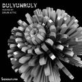 DulyUnruly 009 - Drum Attic [29-09-2018]