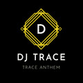 Dj Trace/ Trace Anthem 2