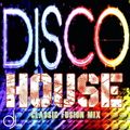 Disco House Classic Fusion Mix by DJose