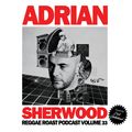 RR Podcast Volume 33: Adrian Sherwood Guest Mix - Hosted by Earl Gateshead