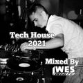 Dj WesWhite- Tech House 2021 (August)