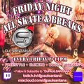 9-2-2020 All Skate & Breaks Every Friday 9-12 EST