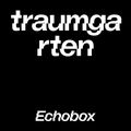 traumgarten #18 w/ 3xOJ - Vox supreme // Echobox Radio 08/12/22