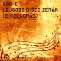 Legjobb Disco Zenék (8. Felvonás) mixed By Gab-E  (2021) 2021-04-18