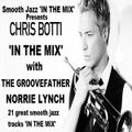 CHRIS BOTTI 'IN THE MIX' with THE GROOVEFATHER - NORRIE LYNCH