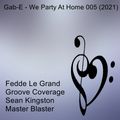 We Party At Home 005 mixed By Gab-E (2021) 2021-03-24