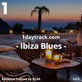 Exclusive Mix #25 | DJ AA - Ibiza Blues | 1daytrack.com