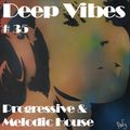 Deep Vibes #35 progressive & melodic [Eelke Klein, Tim Green, Valer den Bit, Jam Rumi, Davi & more]