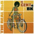 DJ Cent and DJ BK - The Real R&B Mix