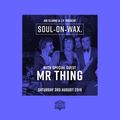 Soul On Wax With JP & Mr Thing Part 1