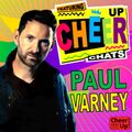 Cheer Up Chats - Stock Aitken Waterman Show featuring special guest PAUL VARNEY