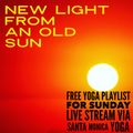 New Light from An Old Sun: Music for Sunday Yoga Live Stream