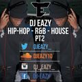 Dj Eazy - HipHop R&B & House Mix 2