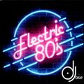 Electric 80s LIVE Mix Set by DJose