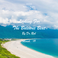 #102 Dr Rob / Looking For The Balearic Beat / March 2019