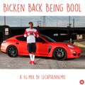 Bicken Back Being Bool – a YG Mix