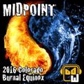 MIDPOINT: Colorado Burnal Equinox 2016-03-12 (live set)