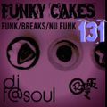 Funky Cakes #131 w. DJ F@SOUL