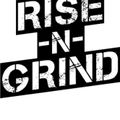 RISE & GRIND 2  (NEW 2018)