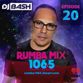 DJ Bash - Rumba Mix Episode 20