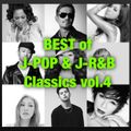 BEST of J-POP & J-R&B Classics vol.4 80min　 ﻿[﻿Japanese R&B Pops 邦楽﻿]