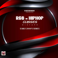 DJ DOTCOM PRESENTS R&B x HIPHOP CLASSICS MIXTAPE (EARLY 2000's SERIES)