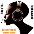 DJ BIRDSONG for Waves Radio #8 - Back To Funk & Soul