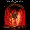 Mornful Lucidity [act IV]