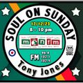 Soul On Sunday Show 17/12/23 Tony Wyn Jones on MônFM Radio * * E V E R L A S T I N G * S O U L * *