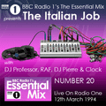 Radio 1's The Essential Mix Number 20 The Italian Job DJ Professor, RAF, DJ Pierre & Clock